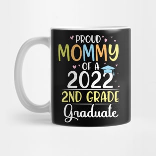 Proud Mommy Of A 2022 2nd Grade Senior Grad Class Of School Mug